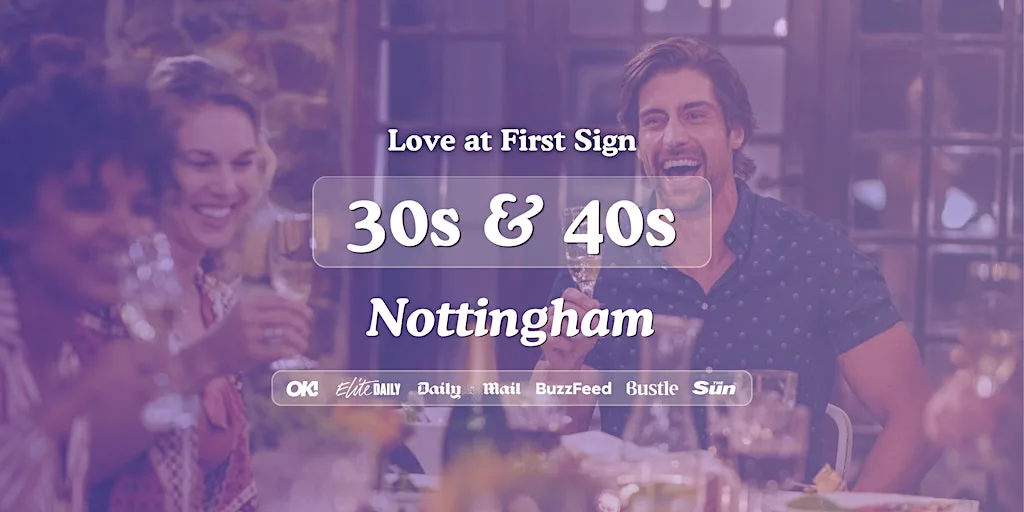 Nottingham Singles Night, 30s & 40s | Be At One | Love at First Sign