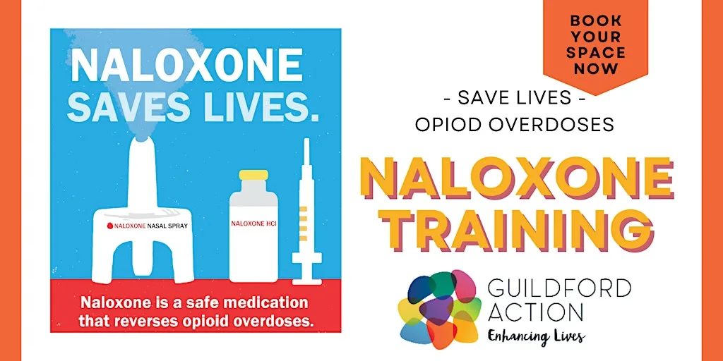 SAVE A LIFE - Naloxone Training (Opioid Overdose) at Guildford Action, Guildford
