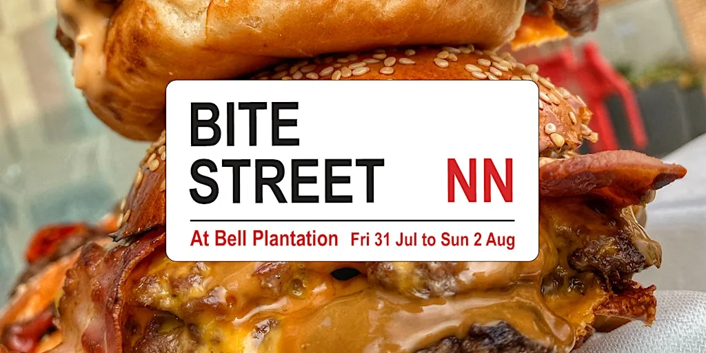 Bite Street - Jul 31 to Aug 2 in Towcester - NN's hottest street food event at Bell Plantation