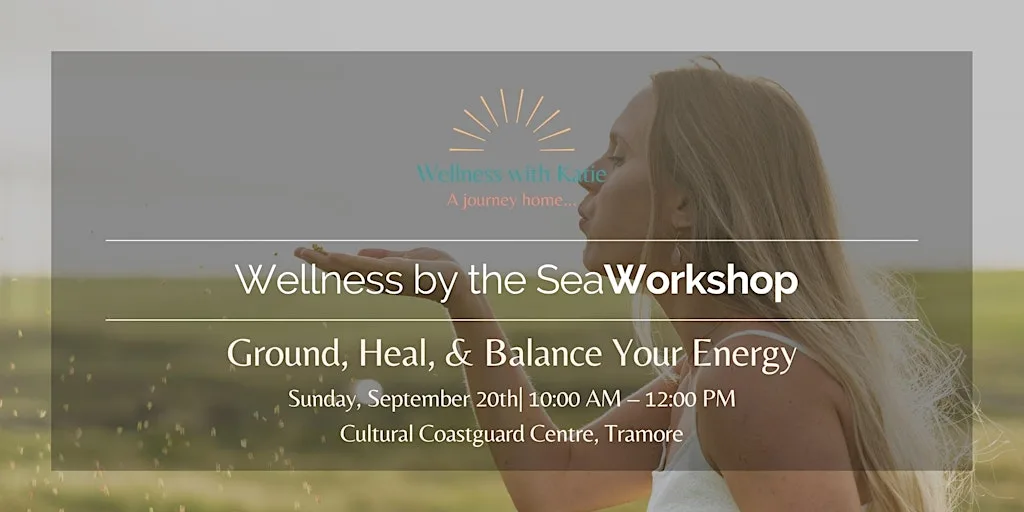 Wellness by The Sea Workshop at the Coastguard at Tramore Coastguard Cultural Centre