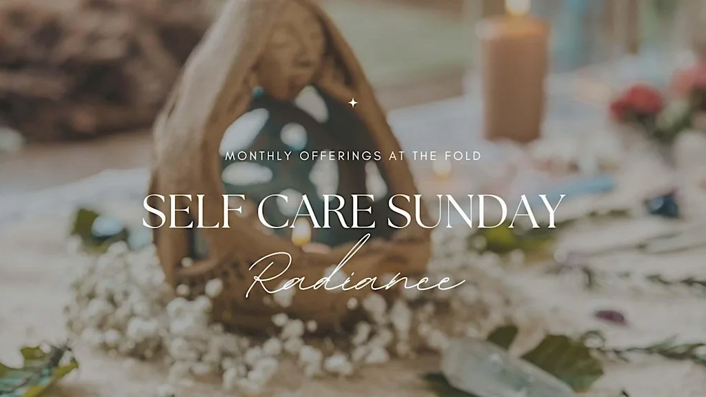Self Care Sessions - Radiance at The Fold - Venue Hire, Organic Farm, Artists Studios, Shops, Markets, Nature Trail, Cafe