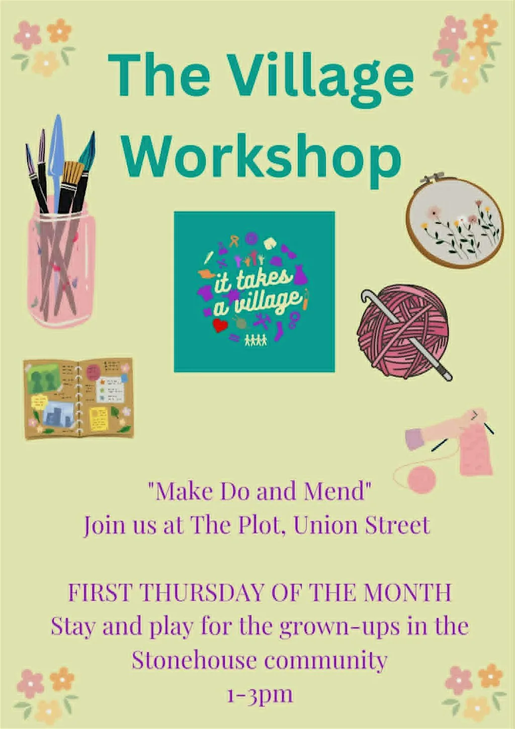 The Village Workshop - FREE afternoon crafty sessions for Stonehouse Folk at It Takes a Village @ The Plot