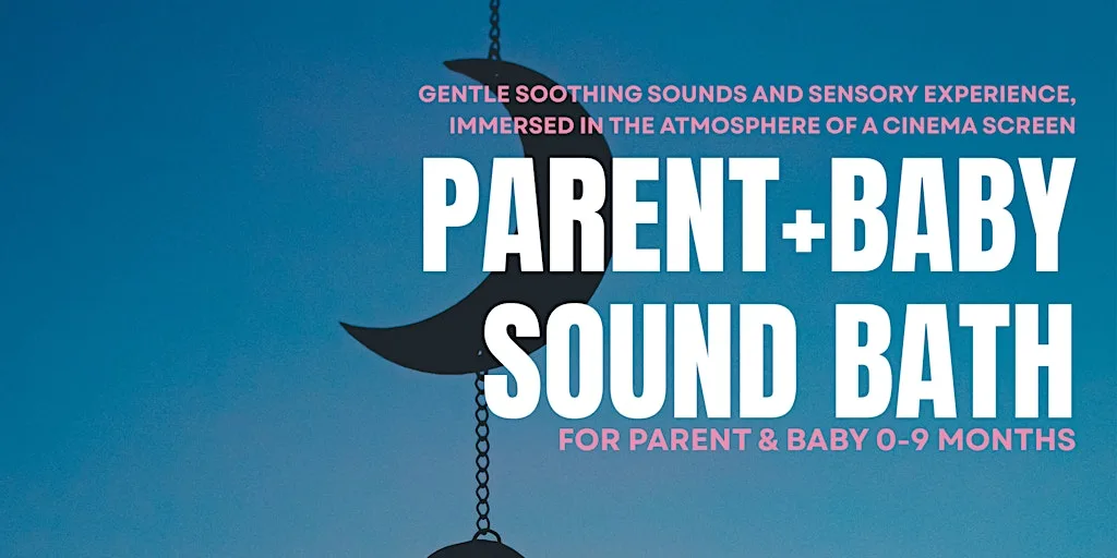Parent & Baby Sound Bath