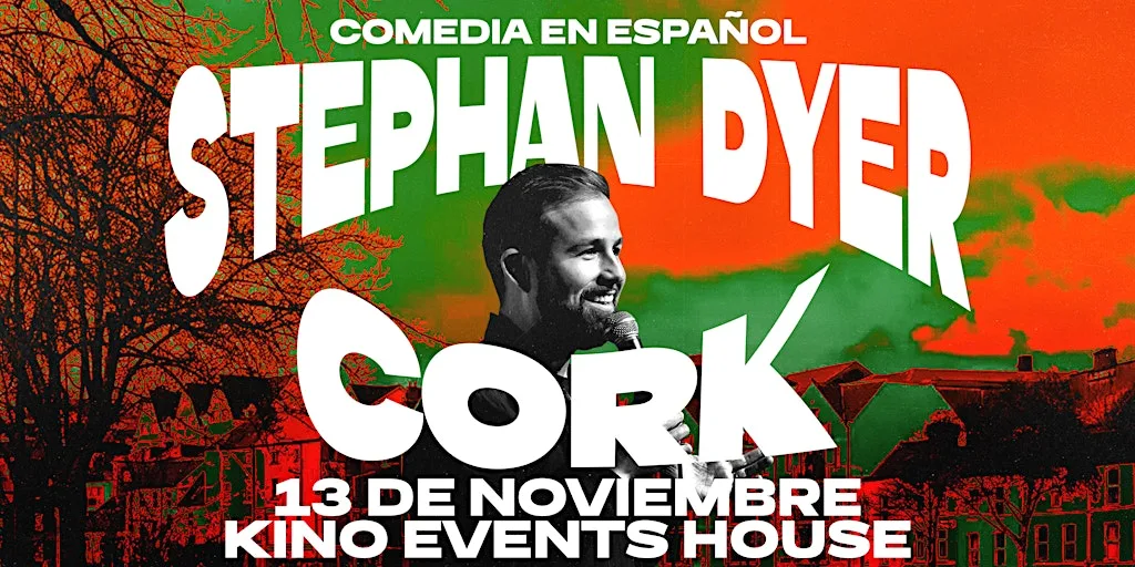 Stephan Dyer en Cork - Comedia en Español - CRISIS DE IDENTIDAD at Kino Events House