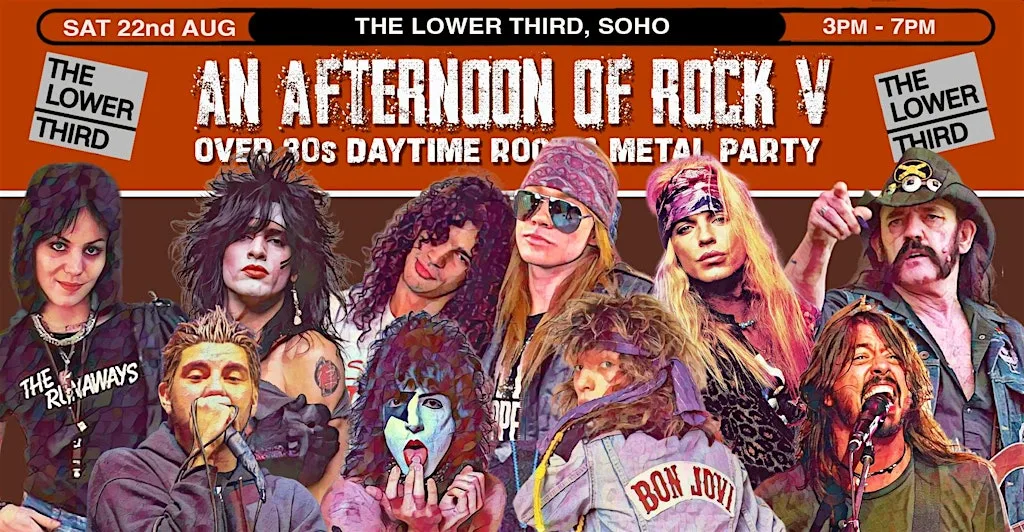 LONDON An Afternoon of Rock V - Rock/Metal for over 30s: 3pm-7pm at The Lower Third