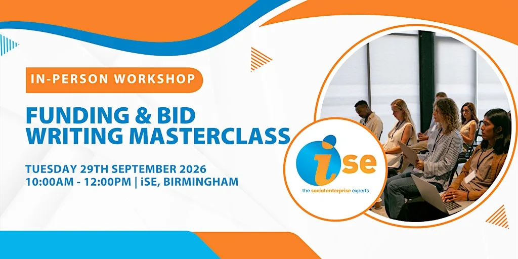 Funding & Bid Writing Masterclass | Free Workshop Birmingham | iSE at iSE, Women's Enterprise Hub