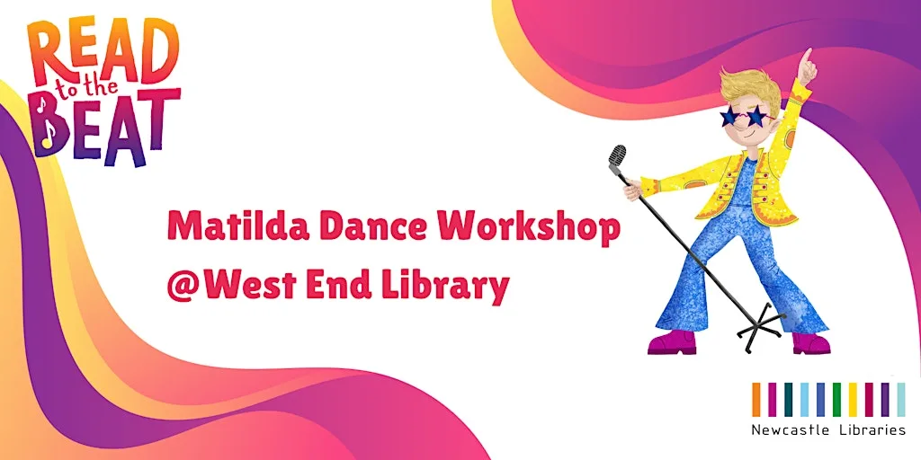 Read to the Beat! Matilda the Musical Dance Workshop @ West End Library