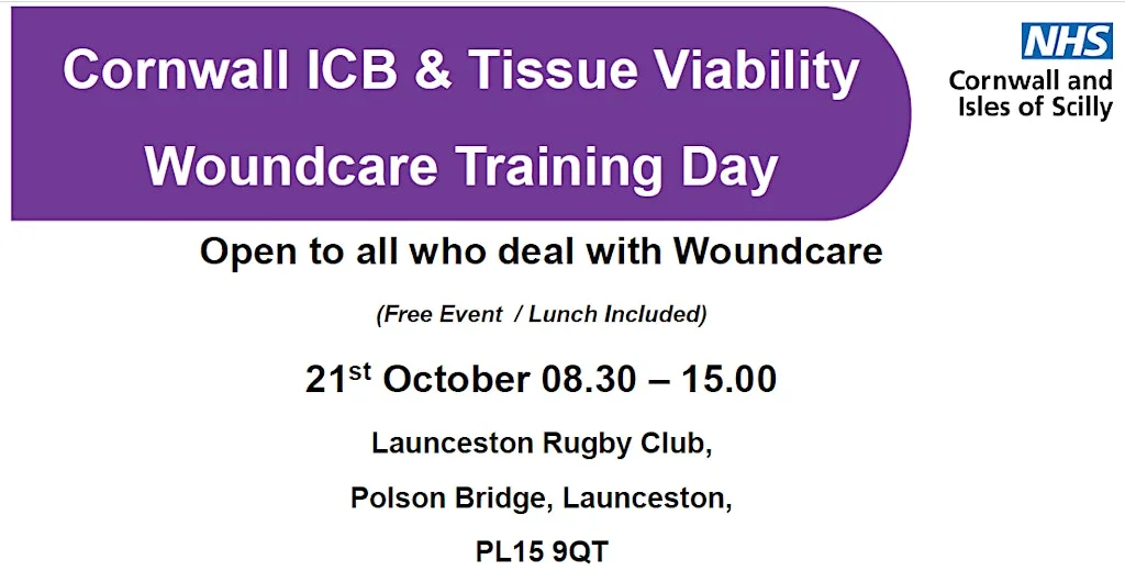 Cornwall ICB & Tissue Viability Woundcare Training Day - Launceston