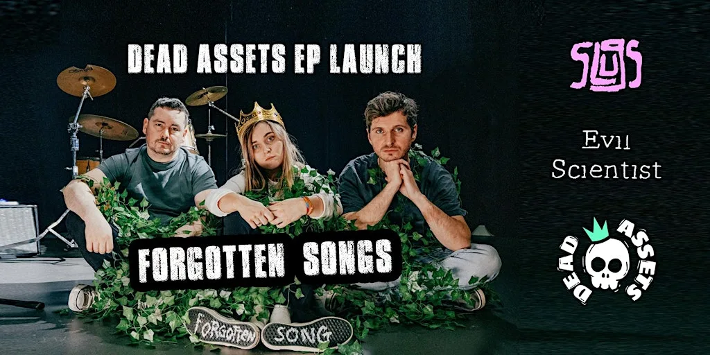 DEAD ASSETS - FORGOTTEN SONGS EP LAUNCH | THE SLUGS | EVIL SCIENTIST at Dali