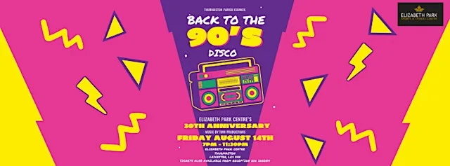Elizabeth Park Anniversary - 90's Night at Elizabeth Park Centre