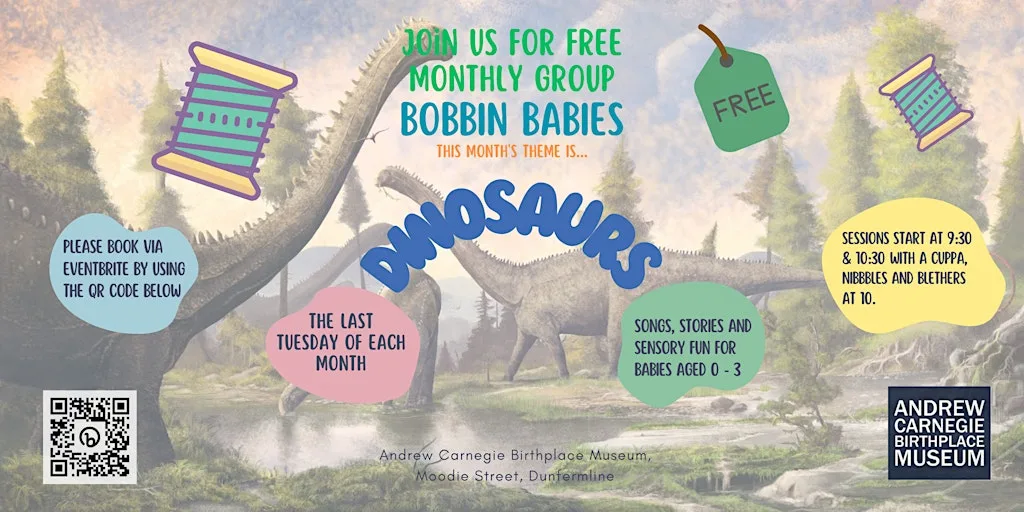 Bobbin Babies: Dinosaurs - 28 July 10:30 at Andrew Carnegie Birthplace Museum