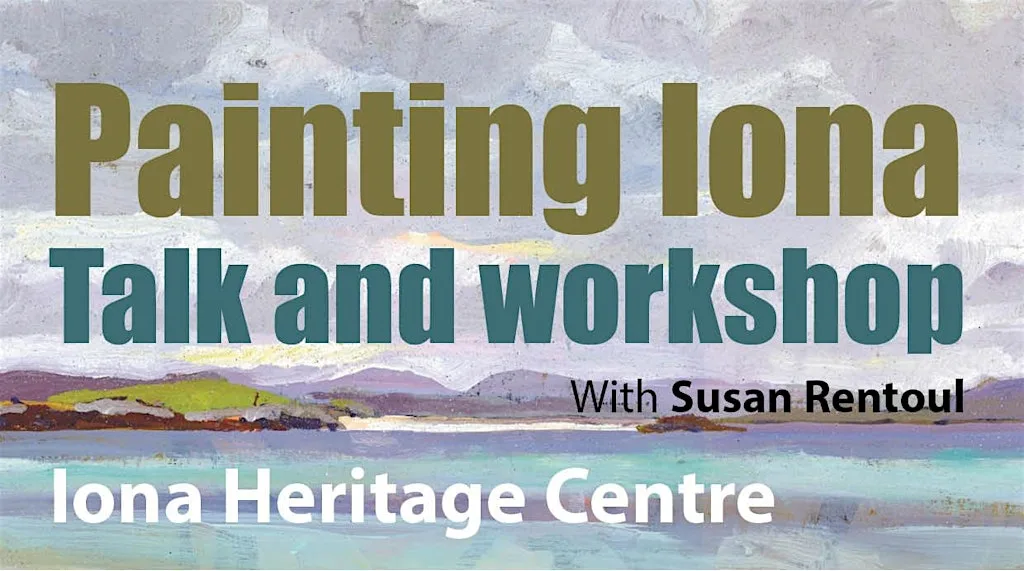 Painting Iona: talk and workshop at Iona Heritage Centre