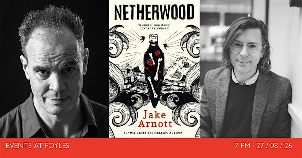 NETHERWOOD: Jake Arnott in Conversation with Travis Elborough at Foyles