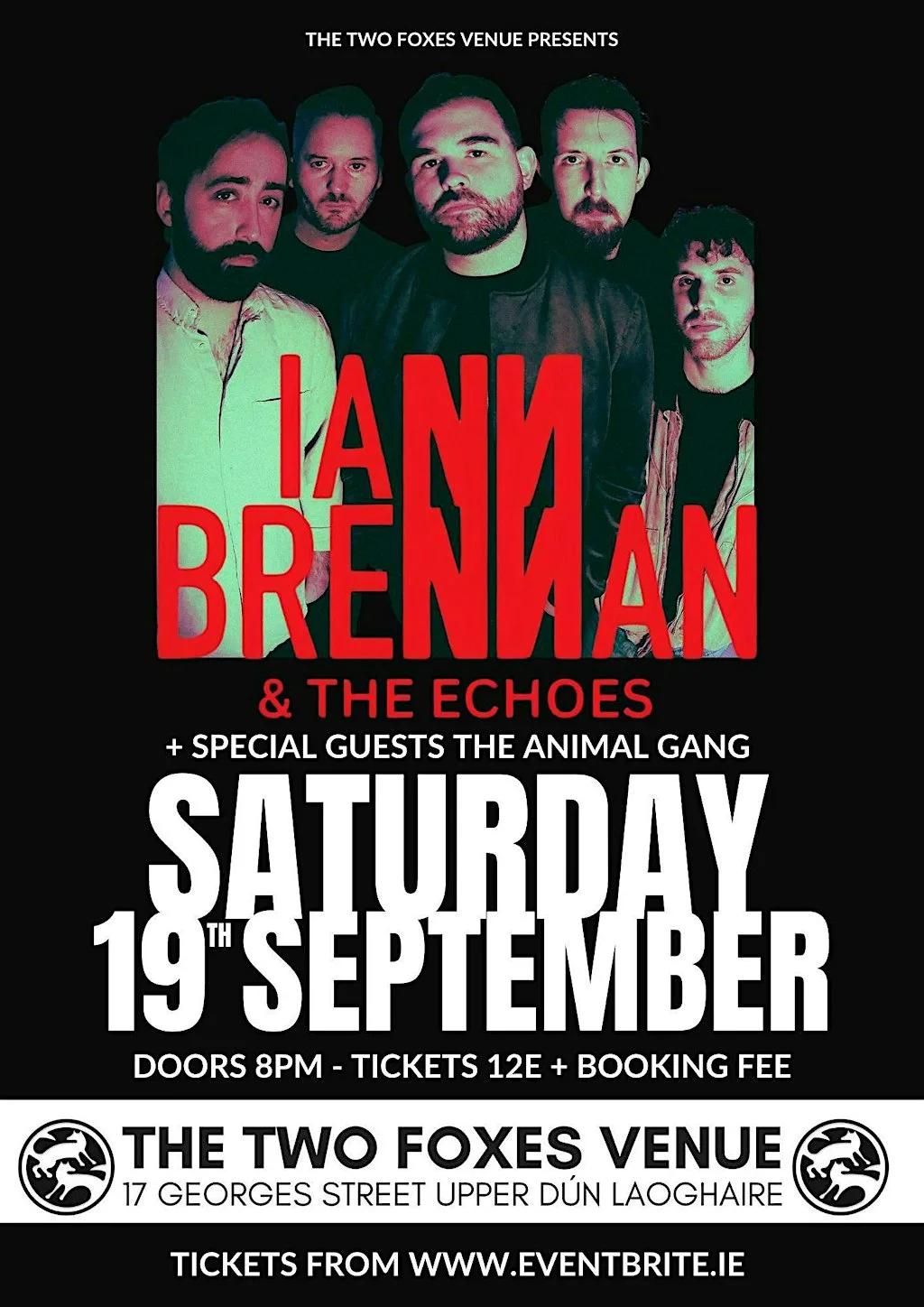 Iann Brennan & The Echoes / The Animal Gang - Live at Two Foxes Venue at The Two Foxes