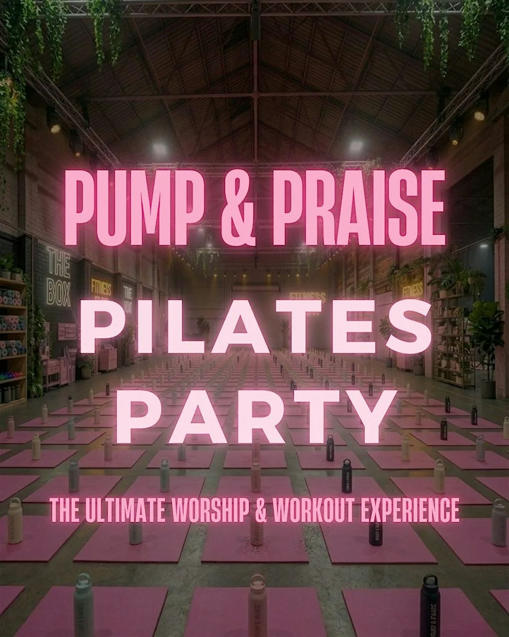 PUMP & PRAISE LONDON PILATES PARTY