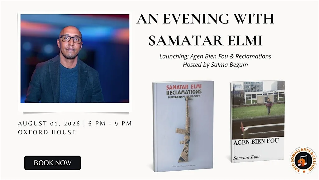 An Evening with Samatar Elmi: Agen Bien Fou and Reclamations at Oxford House in Bethnal Green