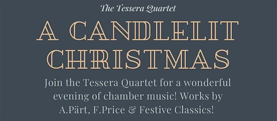 The Tessera Quartet in Hamilton: A Candlelit Christmas Vol. II