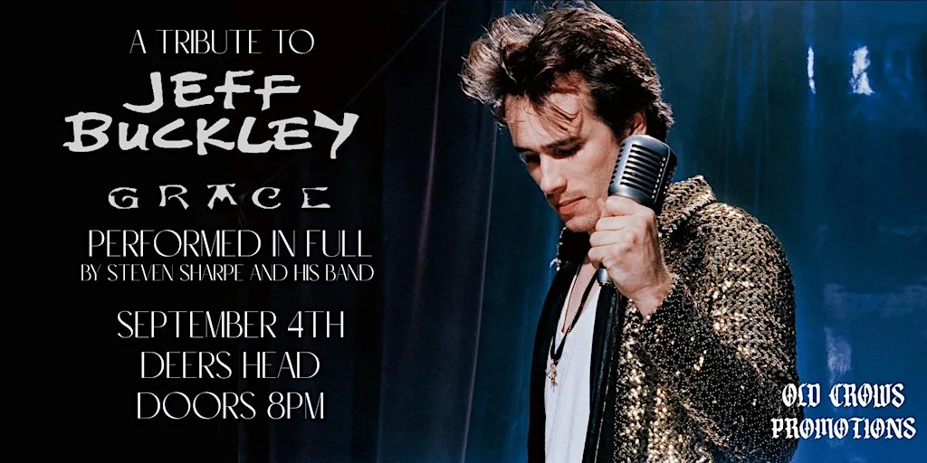 Old Crows Promotions Presents: A tribute to Jeff Buckley's Grace at The Deer's Head