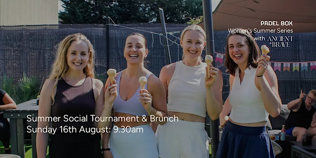 Women's Summer Social Tournament & Brunch at Padel Box Bermondsey