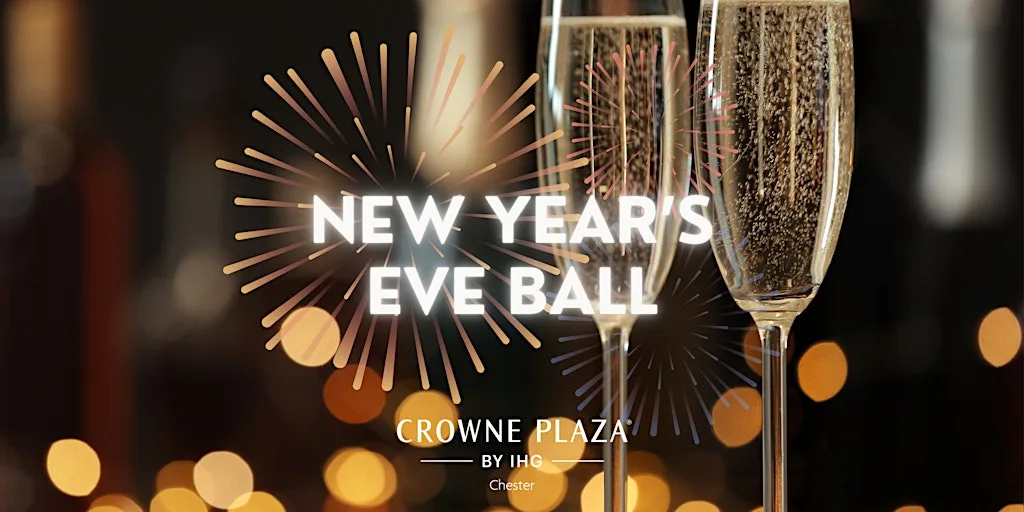 New Year's Eve Ball 2026 at Crowne Plaza Chester, an IHG Hotel