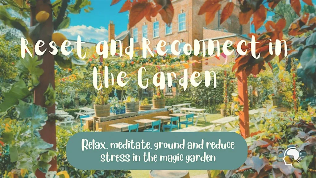 Reset & Reconnect in the Garden at The Magic Garden