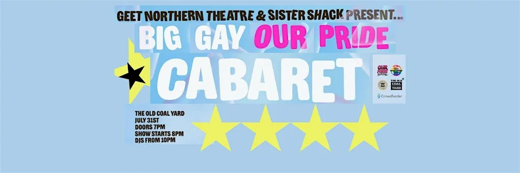 Big Gay Our Pride Cabaret at The Old Coal Yard