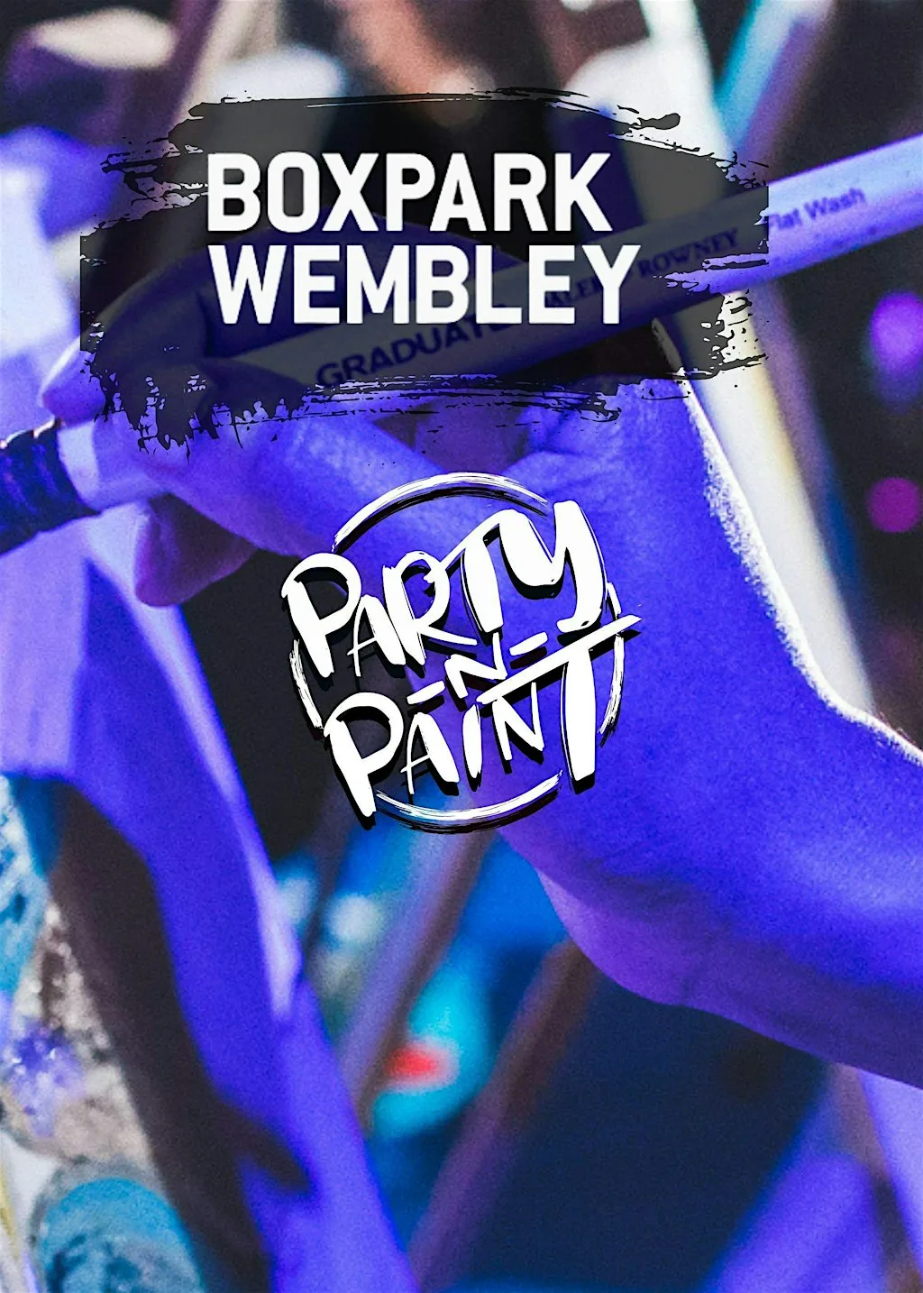 Party N Paint |Sip and Paint Party| at BOXPARK Wembley
