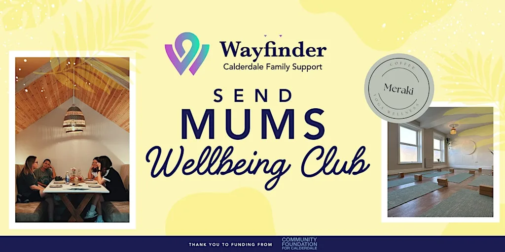 Elland SEND Mums Wellbeing Club - Oct 2026 at Meraki Elland