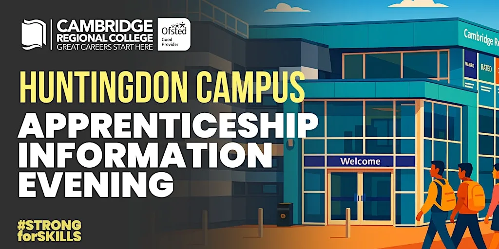 Huntingdon Campus Apprenticeship Information Evening at Cambridge Regional College - Huntingdon Campus