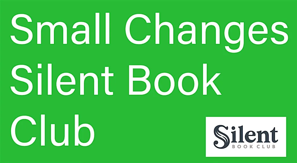Silent Book Club at Small Changes