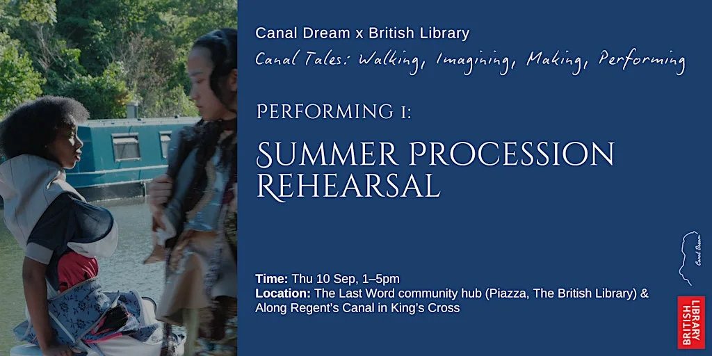 Canal Tales | Performing 1: Summer Procession Rehearsal at The British Library