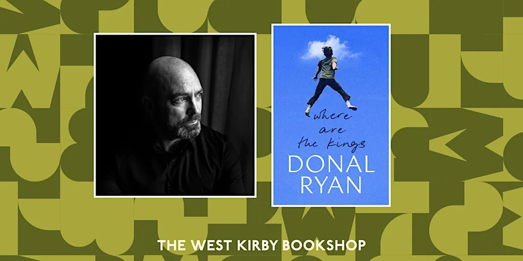 Where are the Kings: An evening with Donal Ryan at The West Kirby Bookshop