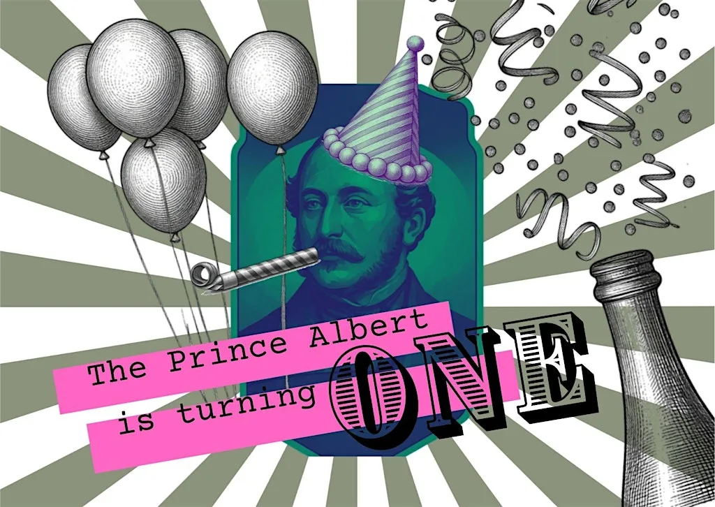The Prince Albert Turns One! at The Prince Albert