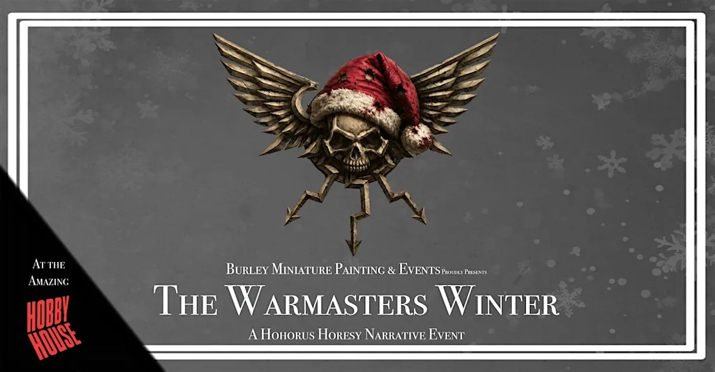 The Warmasters Winter - A Horus Heresy Narrative Event Christmas Special at Hobby House