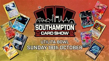 Southampton Card Show - Trading Card Convention at Utilita Bowl