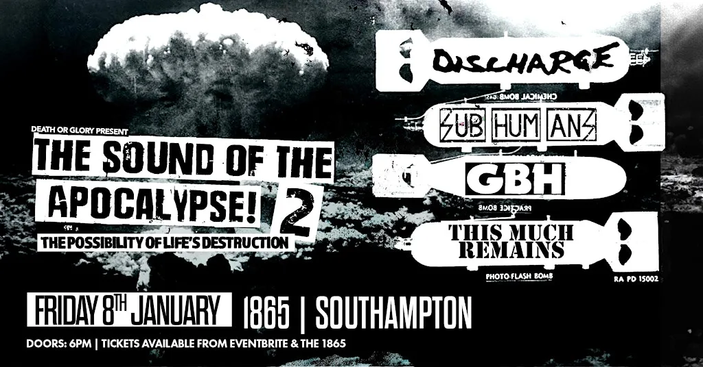 The Sound Of The Apocalypse 2 ft Discharge/GBH/Subhumans/This Much Remains at The 1865