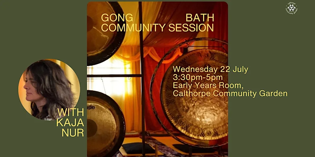 Gong Bath Restorative Healing at Calthorpe Community Garden