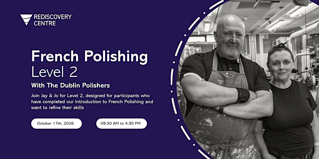 French Polishing Level 2 with The Dublin Polishers at The Rediscovery Centre