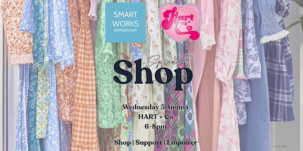 Sip + Shop: Smart Works Birmingham Fashion Sale at HART + Co at HART + CO