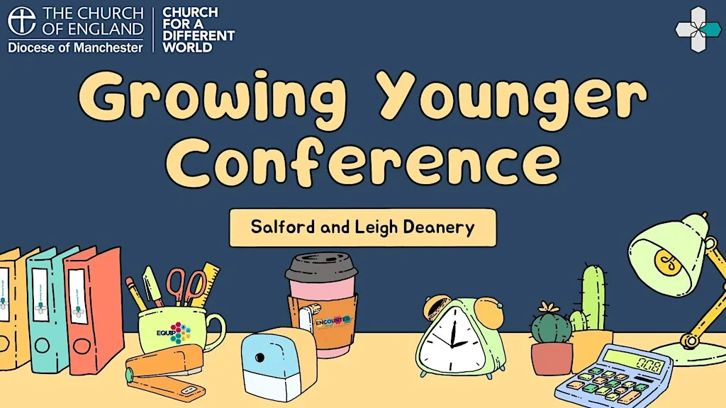 Growing Younger Salford & Leigh Deanery Conference