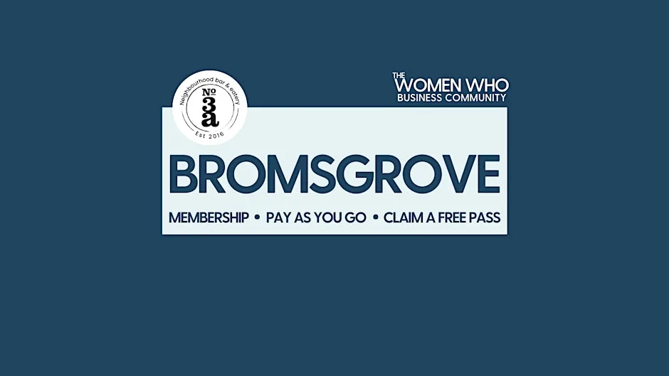 BROMSGROVE - Networking with The Women Who Business Community
