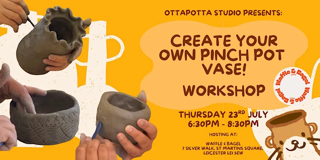 Clay Workshop with OttaPotta Studio - Create your own Pinch Pot Vase! at Waffle & Bagel