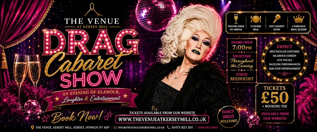 Drag Cabaret Dinner & Dance At Kersey Mill at The Venue at Kersey Mill