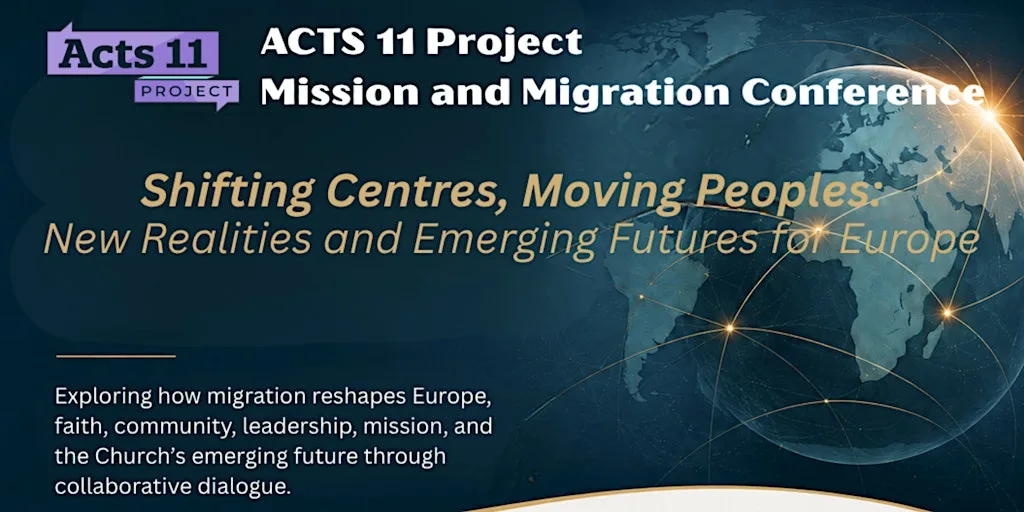 Acts 11 Project: Mission and Migration Conference at Liverpool Hope University