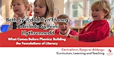 What Comes Before Phonics: Building the Foundations of Literacy at Gwyrosydd Primary School