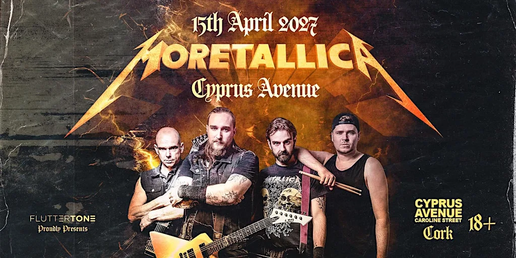 MORETALLICA - UK’s Premier Metallica Tribute - Cork at Cyprus Avenue