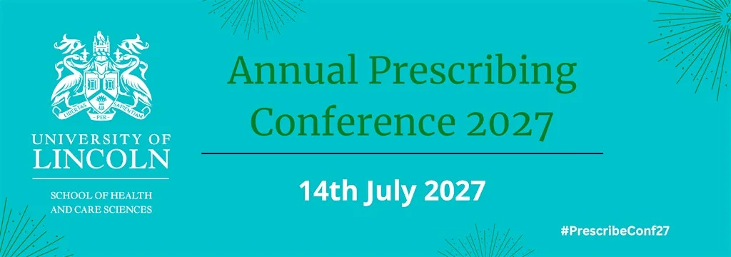 University of Lincoln Annual Prescribing Conference 2027 at Isaac Newton Building, University of Lincoln
