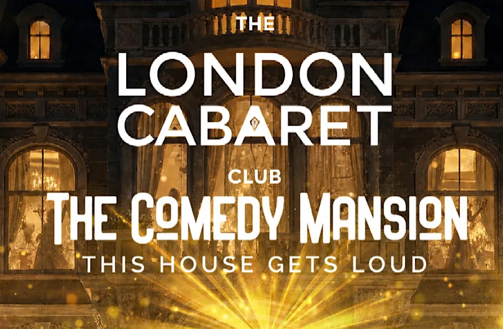 The Comedy Mansion Live (London) at The London Cabaret Club