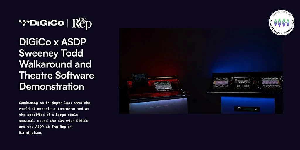 DiGiCo x ASDP: Sweeney Todd Walkaround & Theatre Software Demo at The Rep at Birmingham Repertory Theatre