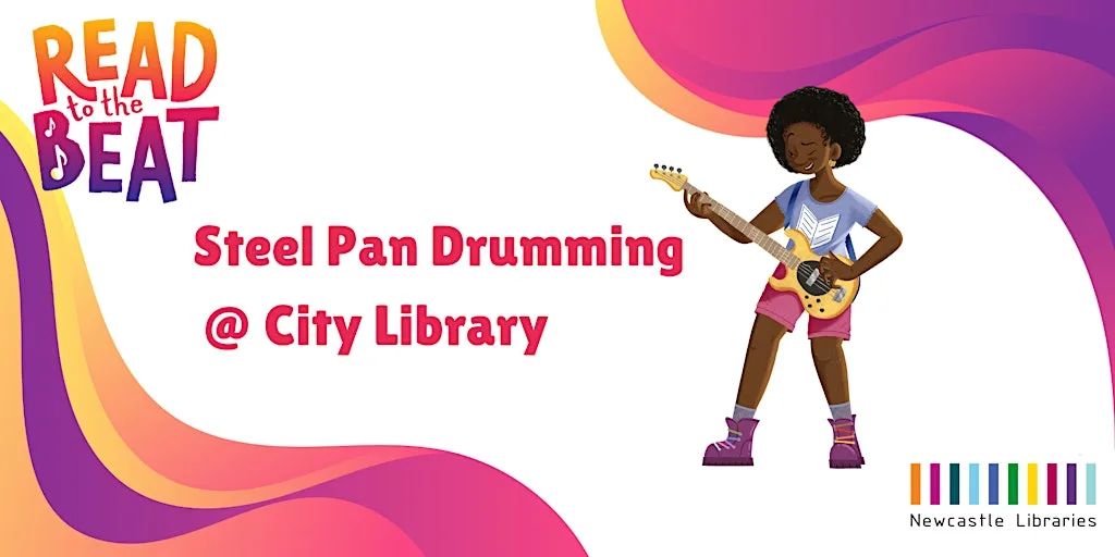 Read to the Beat! Steel Pan Drumming @ City Library at Bewick Hall, Level 2, Newcastle City Library